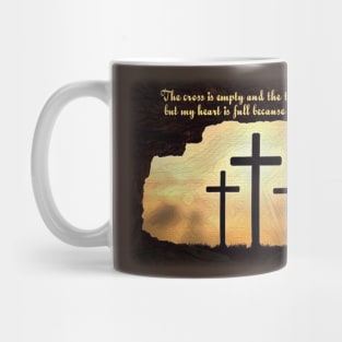 Empty cross, empty tomb, full heart! Mug